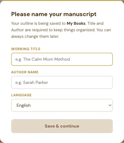 The Please name your manuscript window with Working title, Author name, Language and Save & continue.